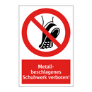 Metall- beschlagenes Schuhwerk verboten!