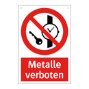 Metalle verboten