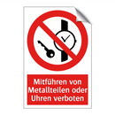 Mitführen von Metallteilen oder Uhren verboten