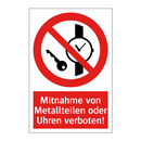 Mitnahme von Metallteilen oder Uhren verboten!