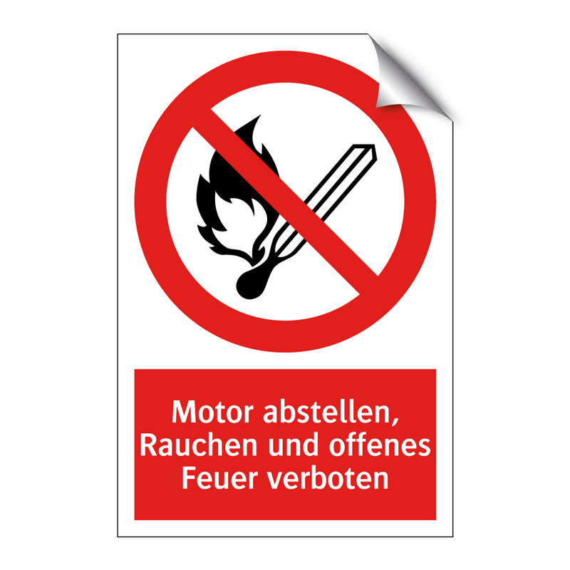 Motor abstellen, Rauchen und offenes Feuer verboten