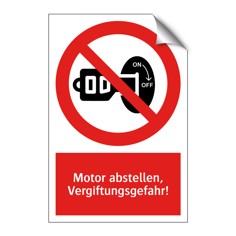 Motor abstellen, Vergiftungsgefahr!
