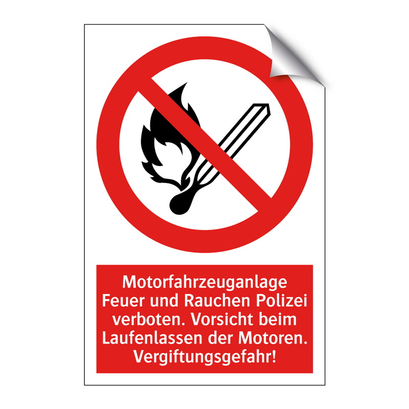 Motorfahrzeuganlage Feuer und Rauchen Polizei verboten. Vorsicht beim Laufenlassen der Motoren. Vergiftungsgefahr!