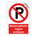 Motorradhelm tragen verboten