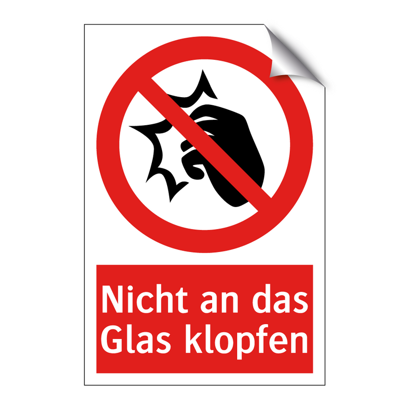 Nicht an das Glas klopfen