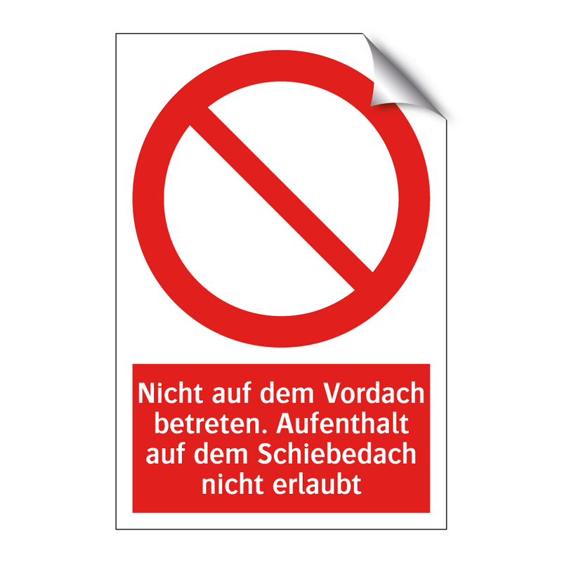 Nicht auf dem Vordach betreten. Aufenthalt auf dem Schiebedach nicht erlaubt