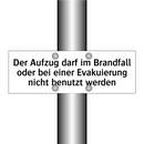 Der Aufzug darf im Brandfall oder bei einer Evakuierung nicht benutzt werden