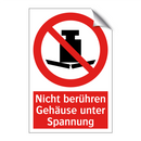 Nicht berühren Gehäuse unter Spannung