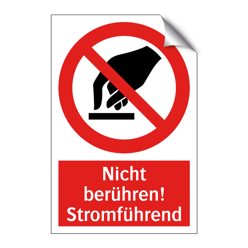 Nicht berühren! Stromführend