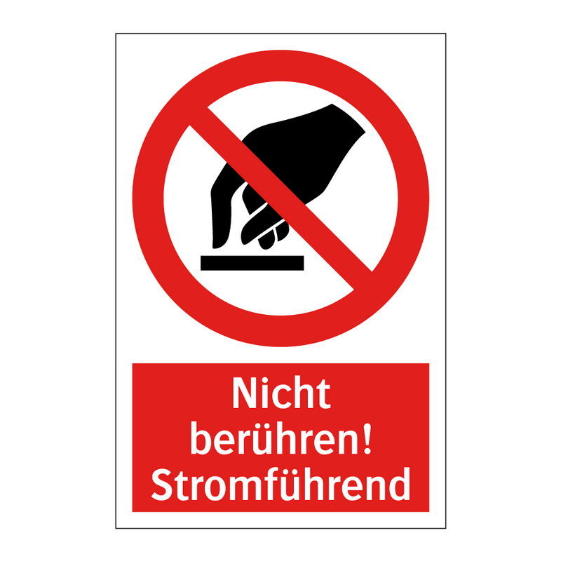 Nicht berühren! Stromführend