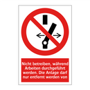 Nicht betreiben, während Arbeiten durchgeführt werden. Die Anlage darf nur entfernt werden von