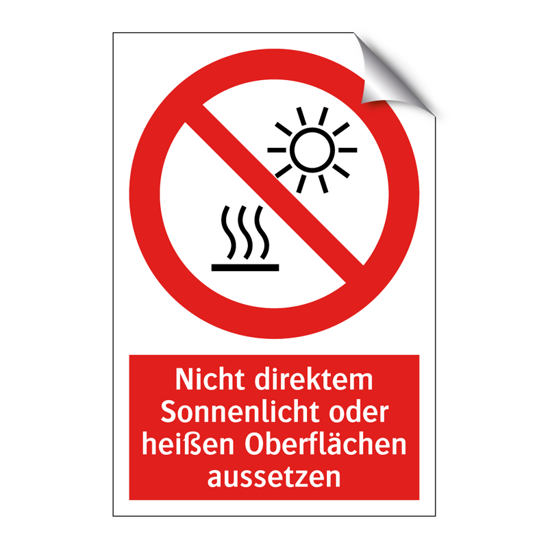 Nicht direktem Sonnenlicht oder heißen Oberflächen aussetzen