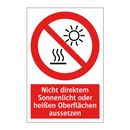 Nicht direktem Sonnenlicht oder heißen Oberflächen aussetzen