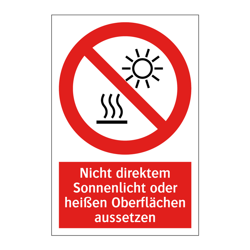 Nicht direktem Sonnenlicht oder heißen Oberflächen aussetzen