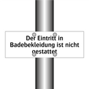 Der Eintritt in Badebekleidung ist nicht gestattet