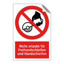 Nicht erlaubt für Freihandschleifen und Handschleifen