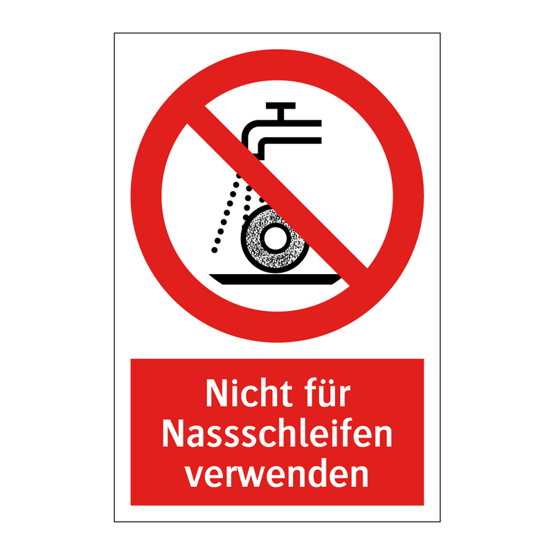 Nicht für Nassschleifen verwenden
