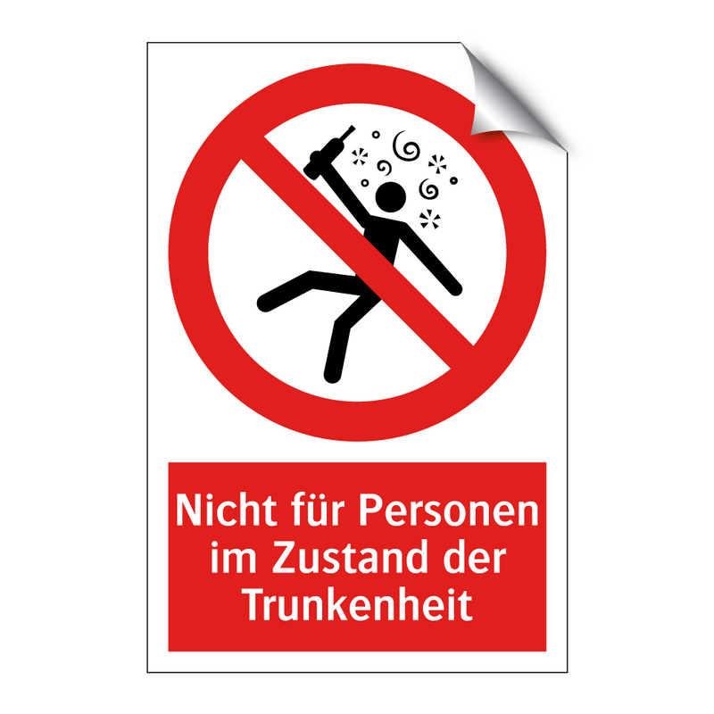 Nicht für Personen im Zustand der Trunkenheit