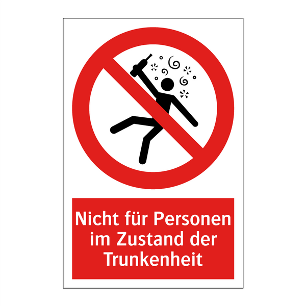 Nicht für Personen im Zustand der Trunkenheit