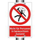 Nicht für Personen in berauschtem Zustand