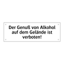 Der Genuß von Alkohol auf dem Gelände ist verboten!