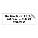 Der Genuß von Alkohol auf dem Gelände ist verboten!
