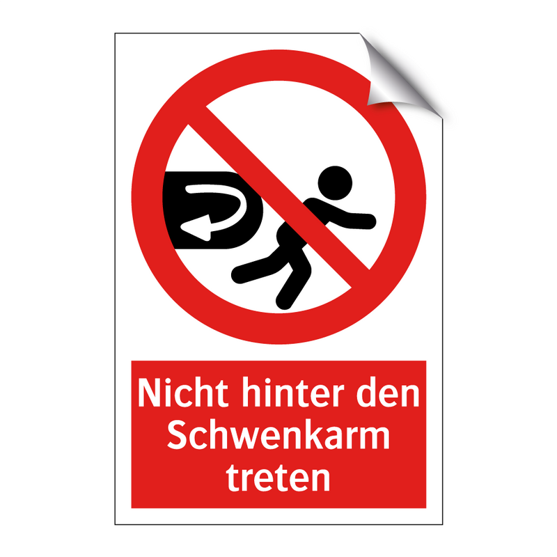 Nicht hinter den Schwenkarm treten