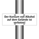 Der Konsum von Alkohol auf dem Gelände ist verboten!
