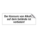 Der Konsum von Alkohol auf dem Gelände ist verboten!