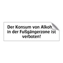 Der Konsum von Alkohol in der Fußgängerzone ist verboten!