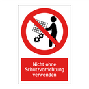 Nicht ohne Schutzvorrichtung verwenden