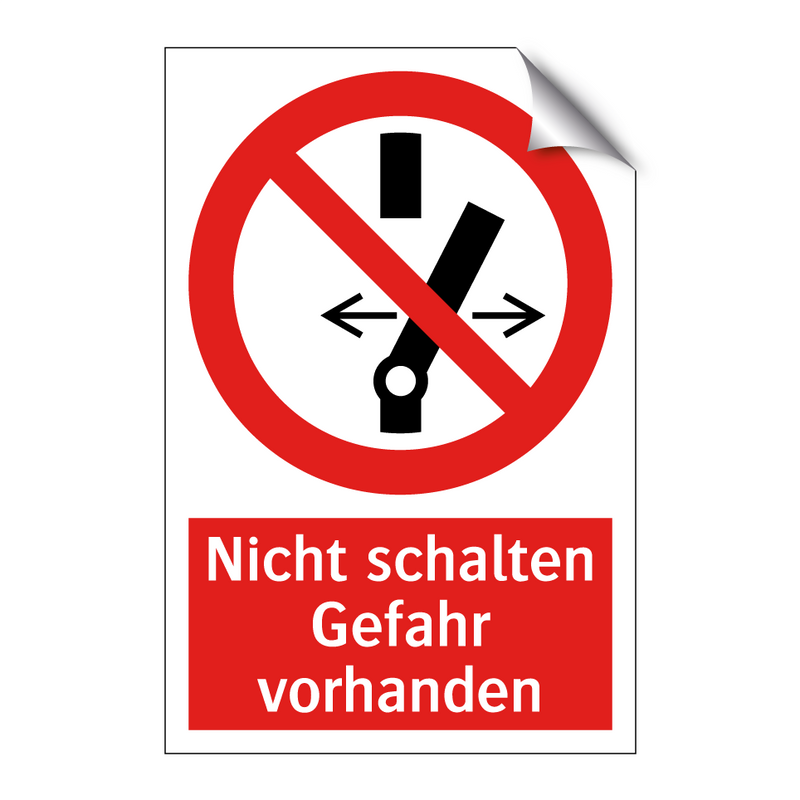 Nicht schalten Gefahr vorhanden