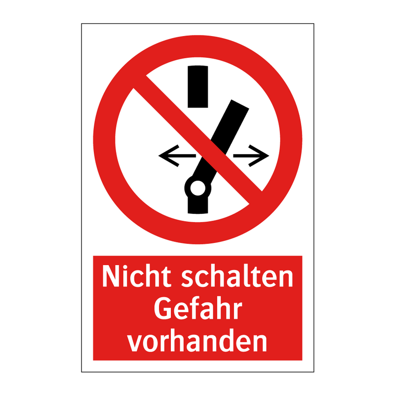 Nicht schalten Gefahr vorhanden