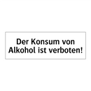 Der Konsum von Alkohol ist verboten!