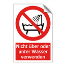 Nicht über oder unter Wasser verwenden