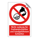 Nicht zulässig für Freihandschleifen und handgeführtem Schleifen