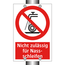 Nicht zulässig für Nass- schleifen