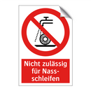 Nicht zulässig für Nass- schleifen