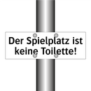 Der Spielplatz ist keine Toilette!