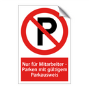 Nur für Mitarbeiter - Parken mit gültigem Parkausweis