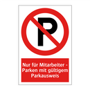 Nur für Mitarbeiter - Parken mit gültigem Parkausweis