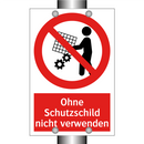 Ohne Schutzschild nicht verwenden