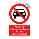 Parken für Unbefugte verboten. Art. 461 Strafgesetzbuch