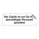Der Zutritt ist nur für hier beschäftigte Personen gestattet