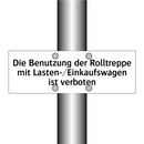 Die Benutzung der Rolltreppe mit Lasten-/Einkaufswagen ist verboten
