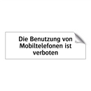 Die Benutzung von Mobiltelefonen ist verboten