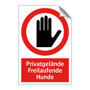 Privatgelände Freilaufende Hunde