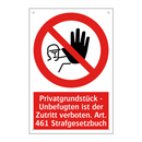 Privatgrundstück - Unbefugten ist der Zutritt verboten. Art. 461 Strafgesetzbuch