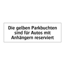 Die gelben Parkbuchten sind für Autos mit Anhängern reserviert