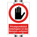 Privatgrundstück Unbefugten ist das Betreten verboten!